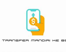 Transfer Bsi Lewat Atm Mandiri